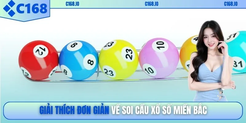Giải thích đơn giản về soi cầu xổ số miền Bắc