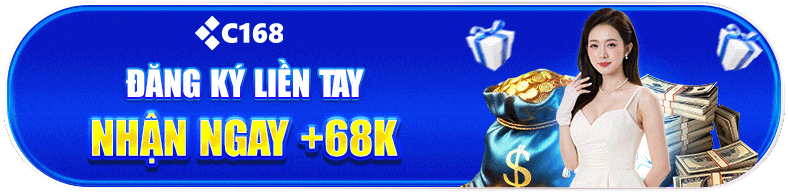 C168 đăng ký liền tay nhận ngay 
