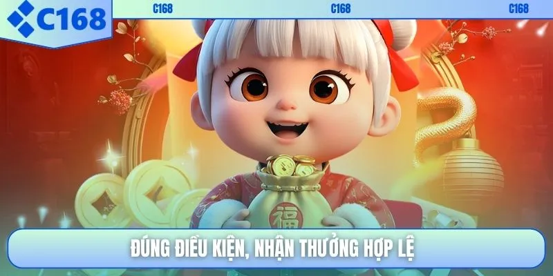 Đúng điều kiện, nhận thưởng hợp lệ